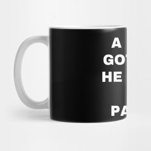 A doctor got angry, and lost all his patients Mug